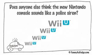 So many Wii U jokes, So little time 